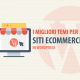 migliori temi per creare siti ecommerce