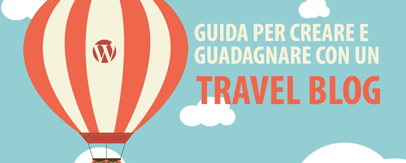 creare e guadagnare con un travel blog