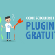 plugin wordpress gratuiti: come scegliere