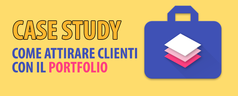 Case Study: Attirare clienti